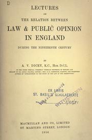 Lectures on the relation between law & public opinion in England during the nineteenth century by Albert Venn Dicey