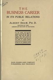 Cover of: The business career in its public relations. by Albert Shaw, Albert Shaw