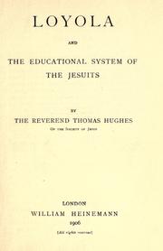 Cover of: Loyola and the educational system of the Jesuits by Thomas Hughes, Thomas Hughes