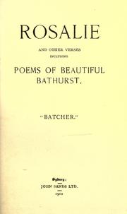 Cover of: Rosalie: and other verses including poems of Beautiful Bathurst