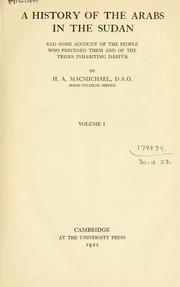 Cover of: A history of the Arabs in the Sudan and some account of the people who preceded them and of the tribes inhabiting Darfur. by MacMichael, Harold Alfred Sir