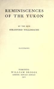 Reminiscences of the Yukon by Stratford Haliday Robert Louis Tollemache