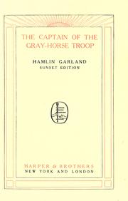 Cover of: The captain of the Gray-horse troop by Hamlin Garland