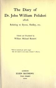 Cover of: Diary, 1816, relating to Byron, Shelley, etc. by John William Polidori