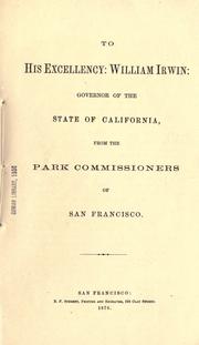 Cover of: To his excellency William Irwin, governor of the state of California