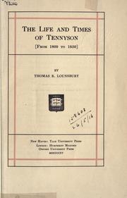 Cover of: The life and times of Tennyson, from 1809 to 1850. by Thomas Raynesford Lounsbury