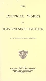 Cover of: The poetical works of Henry Wadsworth Longfellow. by Henry Wadsworth Longfellow, Henry Wadsworth Longfellow