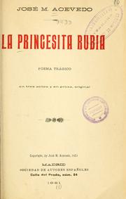 Cover of: La princesita rubia: poema tr©Øagico en tres actos y en prosa