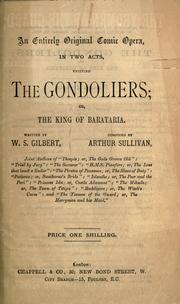 Cover of: An entirely original comic opera in two acts entitled The Gondoliers, or, The King of Barataria