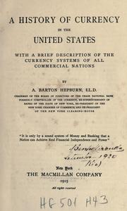 Cover of: A history of currency in the United States, with a brief description of the currency systems of all commercial nations.