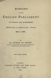 Cover of: History of the English Parliament, its growth and development through a thousand years, 800 to 1887. by Rudolf Gneist