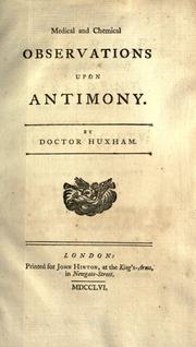 Cover of: Medical and chemical observations upon antimony by John Huxham