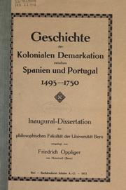 Cover of: Geschichte der kolonialen demarkation zwischen Spanien und Portugal, 1493-1750 ...