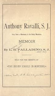 Cover of: Anthony Ravalli, S.J.: forty years a missionary in the Rocky Mountains : memoir