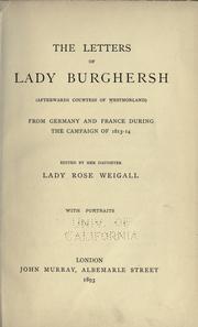Cover of: The letters of Lady Burghersh: (afterwards Countess of Westmorland) from Germany and France during the campaign of 1813-14