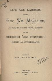 Life and labours of the Rev. Wm. McClure by William McClure