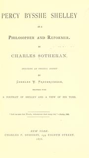 Percy Bysshe Shelley as a philosopher and reformer by Charles Sotheran