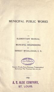 Cover of: Municipal public works: an elementary manual of municipal engineering