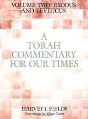 A Torah Commentary for Our Times by Harvey J. Fields