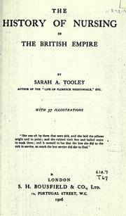 Cover of: The history of nursing in the British Empire by Sarah A. Southall Tooley