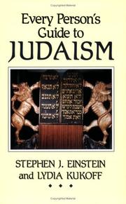 Cover of: Every Person's Guide to Judaism by Stephen J. Einstein and Lydia Kukoff, Stephen J. Einstein