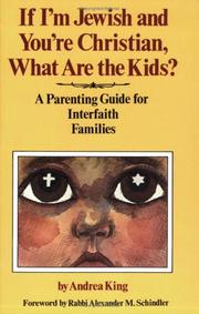 Cover of: If I'm Jewish and you're Christian, what are the kids?: a parenting guide for interfaith families