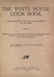 Cover of: The White House cook book: a comprehensive cyclopedia of information for the home.