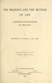 Cover of: The meaning and the method of life by George M. Gould