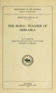 The rural teacher of Nebraska by University of Nebraska (Lincoln campus). Graduate School of Education.