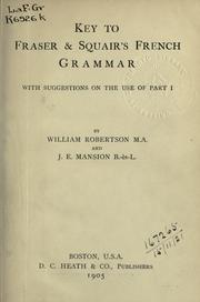 Cover of: Key to Fraser and Squair's French grammar: with suggestions on the use of Part I