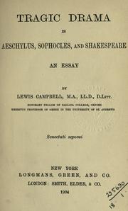 Cover of: Tragic drama in Aeschylus, Sophocles and Shakespeare by Lewis Campbell