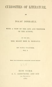 Cover of: Curiosities of literature. by Benjamin Disraeli
