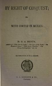 Cover of: By right of conquest: or, With Cortez in Mexico.