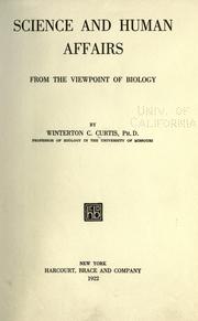 Cover of: Science and human affairs from the viewpoint of biology by Winterton C. Curtis, Winterton C. Curtis