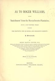 As to Roger Williams, and his "banishment" from the Massachusetts Plantation by Henry Martyn Dexter