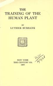 Cover of: The training of the human plant. by Luther Burbank