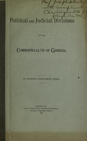 Cover of: Political and judicial divisions of the commonwealth of Georgia by Charles Edgeworth Jones, Charles Edgeworth Jones