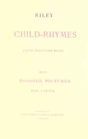 Cover of: Riley child-rhymes by James Whitcomb Riley, James Whitcomb Riley