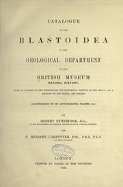 Cover of: Catalague of Blastoidea in the geological department of the British museum: with an account of the morphology and systematic position of the group, and a revision of the genera and species.
