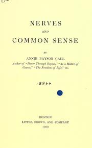 Cover of: Nerves and common sense by Annie Payson Call