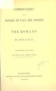 Cover of: Commentaries on the Epistle of Paul the Apostle to the Romans by Jean Calvin