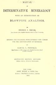 Cover of: Manual of determinative mineralogy.: With an introduction on blowpipe analysis. : by Samuel L. Penfield.