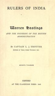 Cover of: Warren Hastings and the founding of the British administration by Lionel J. Trotter