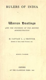 Cover of: Warren Hastings and the founding of the British administration by Lionel J. Trotter, Lionel J. Trotter