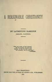 Cover of: A reasonable Christianity by L. Hamilton