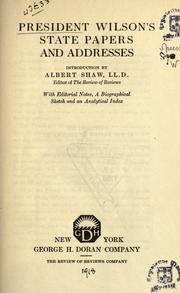 President Wilson's state papers and addresses by United States. President (1913-1921 : Wilson)