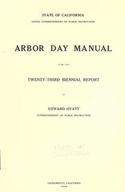 Cover of: Arbor Day manual, from the twenty-third biennial report of Edward Hyatt, Superintendent of Public Instruction. by California. Dept. of Public Instruction.