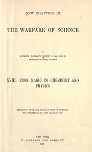 Cover of: New chapters in the warfare of science, XVIII: From magic to chemistry and physics. by Andrew Dickson White