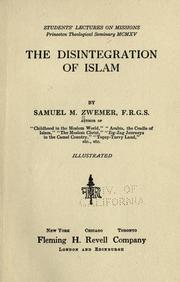 Cover of: The disintegration of Islam by Samuel Marinus Zwemer
