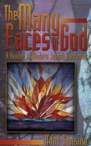 Cover of: The Many Faces Of God: A Reader Of Modern Jewish Theologies